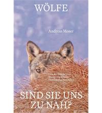 Wölfe - sind sie uns zu nah?