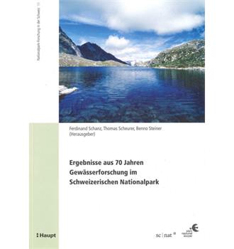 Ergebnisse 70 Jahre Gewässerforschung im Schweizerischen Nationapark