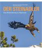 Der Steinadler, eine Rückeroberung im Alpenraum
